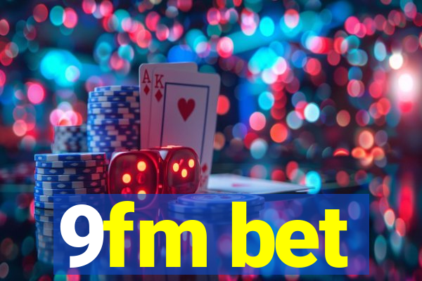 9fm bet